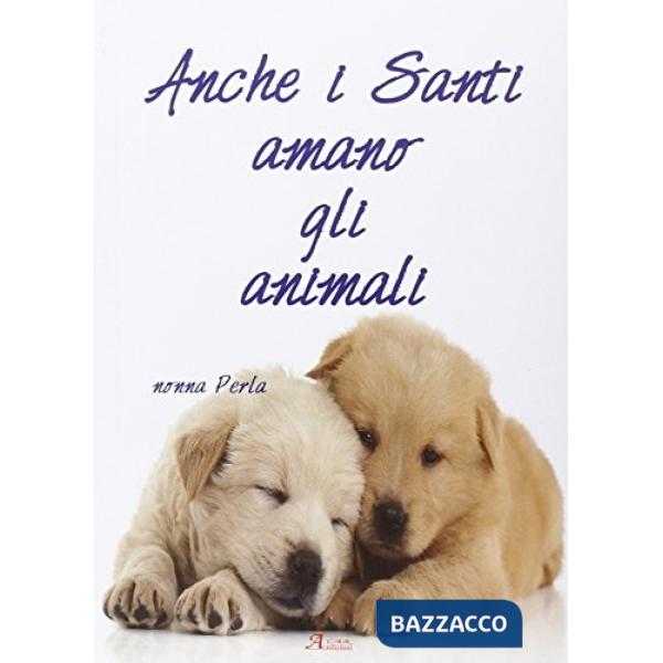 Anche i santi amano gli animali