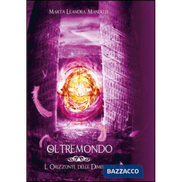 Orizzonte delle dimensioni. Oltremondo (L'). Vol. 2