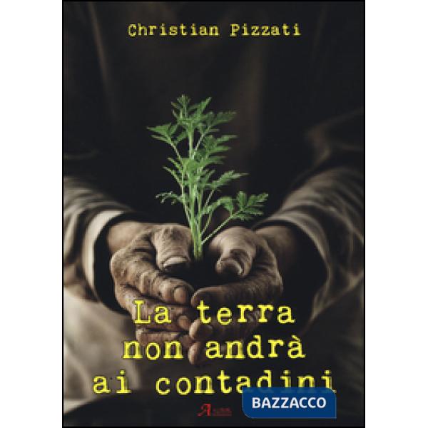 Terra non andrà ai contadini (La)