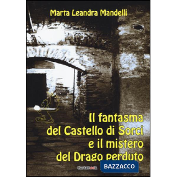 Fantasma del castello di Sorci e il mistero del drago perduto (Il)