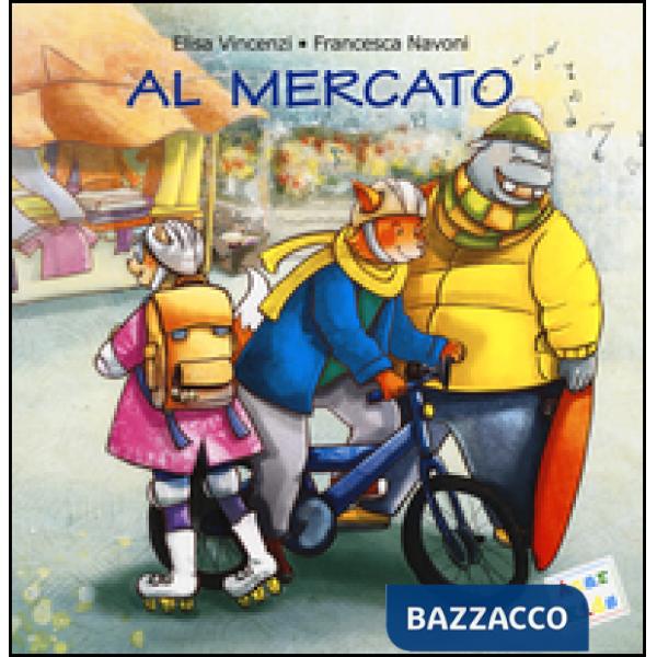 Al mercato. Ediz. a colori