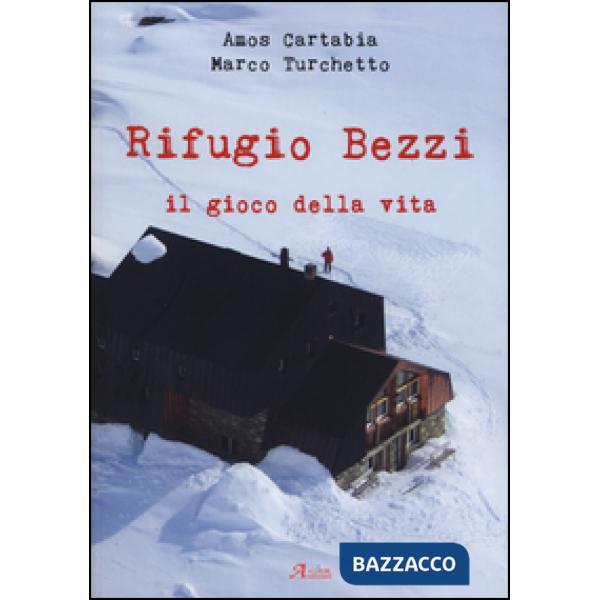 Rifugio Bezzi. Il gioco della vita