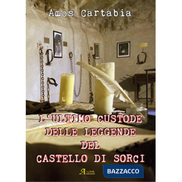 Ultimo custode delle leggende del castello di Sorci (L')