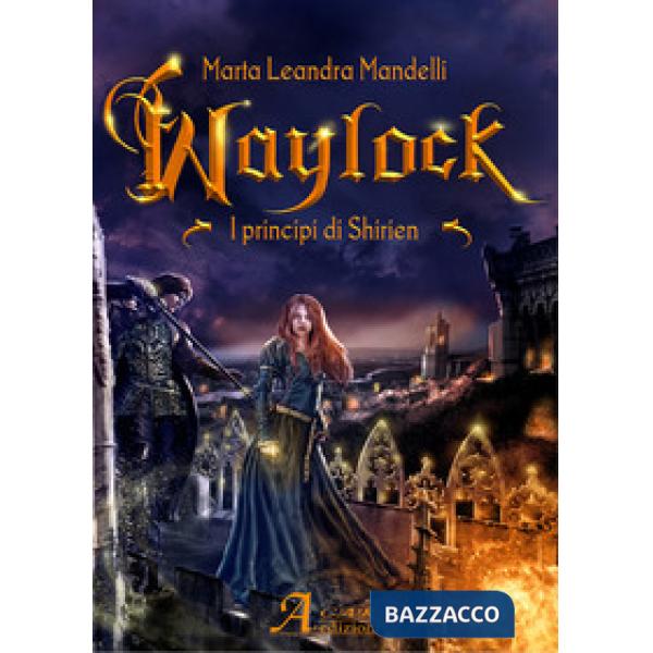 Waylock. I principi di Shirien