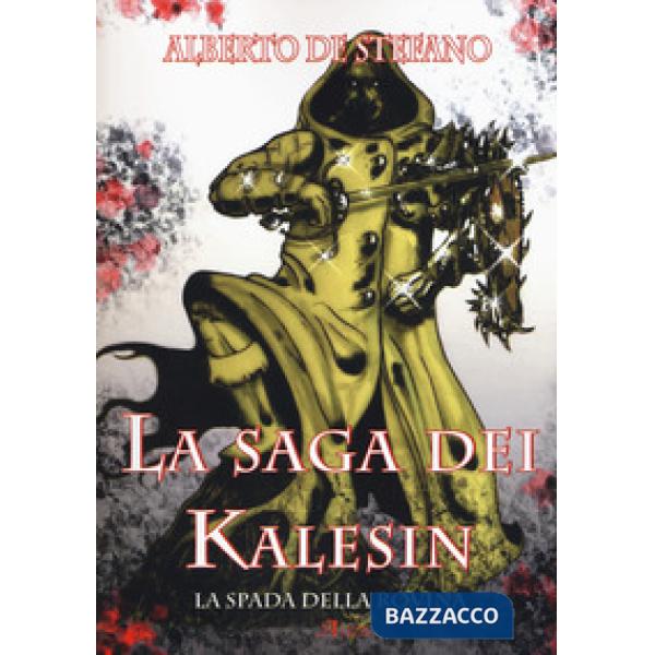 Spada della rovina. La saga dei Kalesin (La). Vol. 2