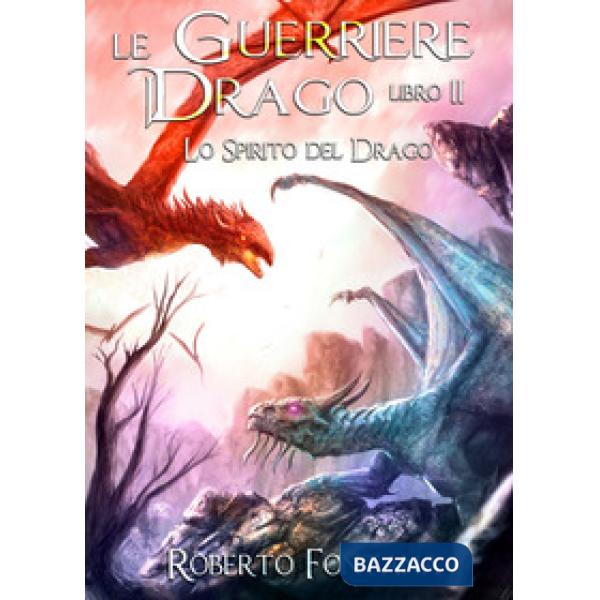 Spirito del drago. Le guerriere del drago (Lo). Vol. 2