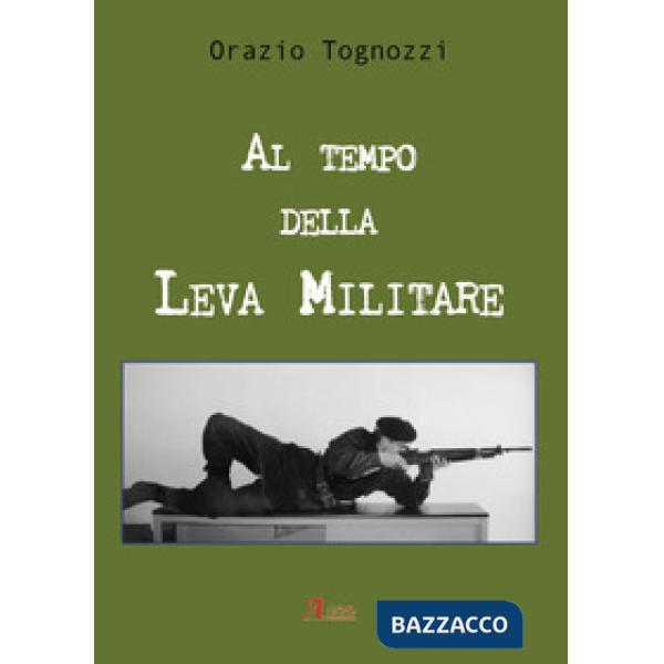 Al tempo della leva militare