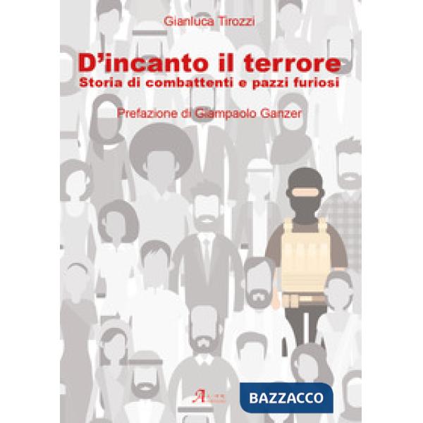 D'incanto il terrore. Storia di combattimenti e pazzi furiosi