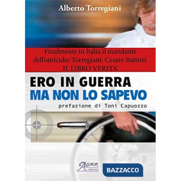 Ero in guerra ma non lo sapevo