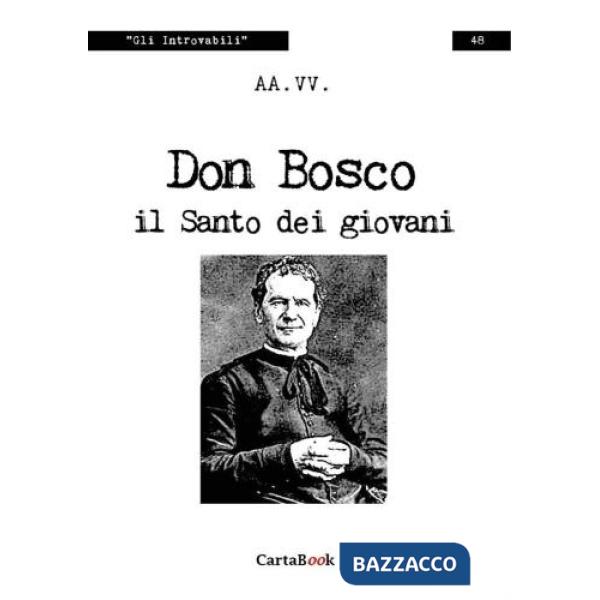 Don Bosco il santo dei giovani