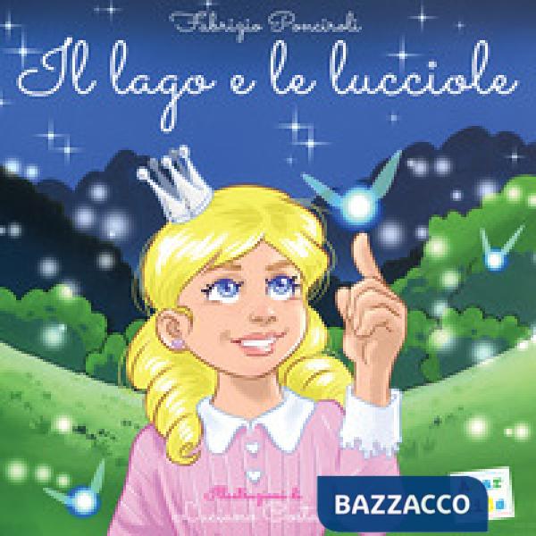 Lago e le lucciole. Ediz. a colori (Il)