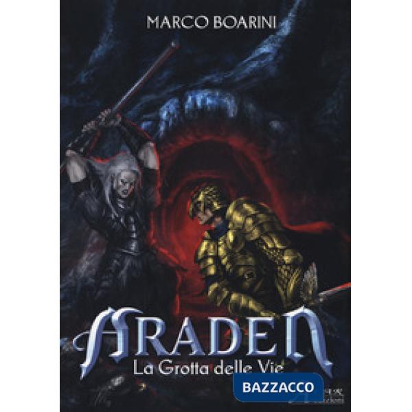Araden. La grotta delle vie