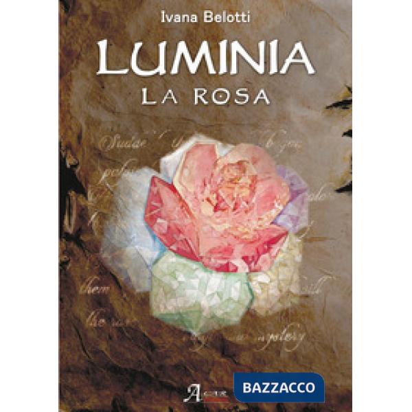 Luminia. La rosa