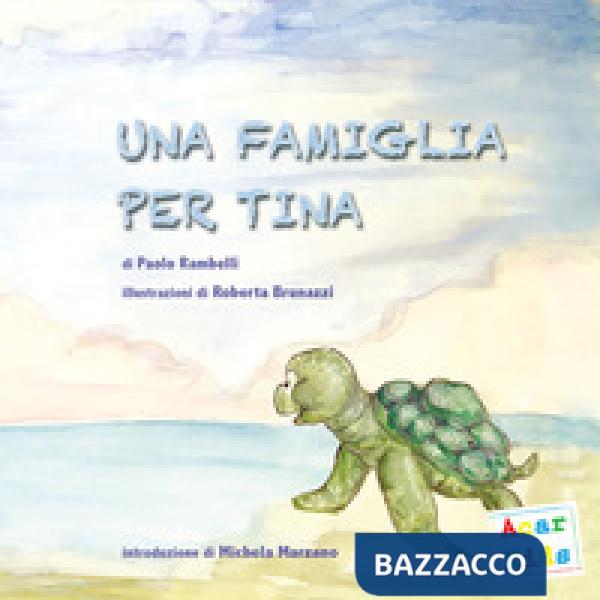 Famiglia per Tina. Ediz. a colori (Una)
