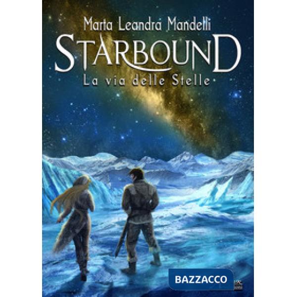 Starbound. La via delle stelle