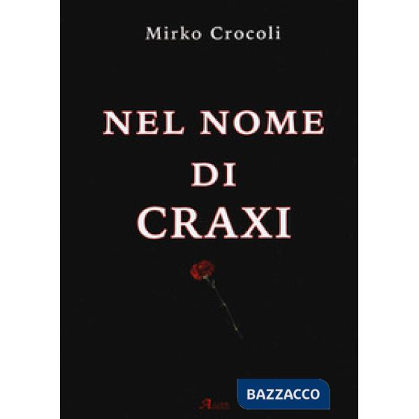 Nel nome di Craxi
