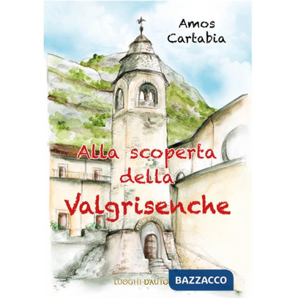 Scoperta della Valgrisenche (Alla)