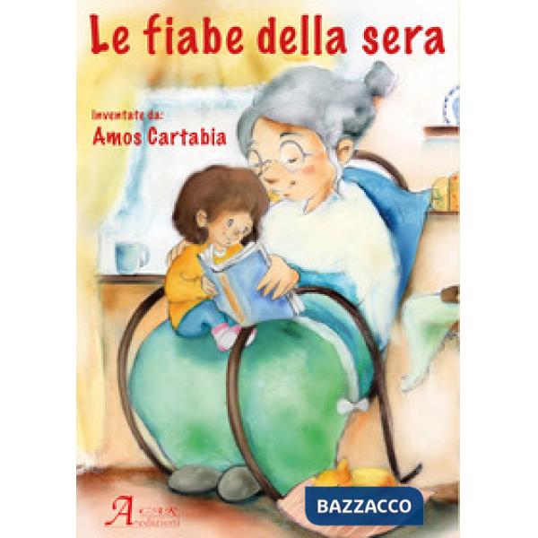 Fiabe della sera. Ediz. a colori (Le)