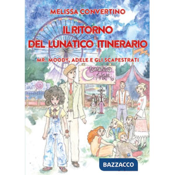 Ritorno del lunatico itinerario. Mr. Moody, Adele e gli scapestrati (Il)