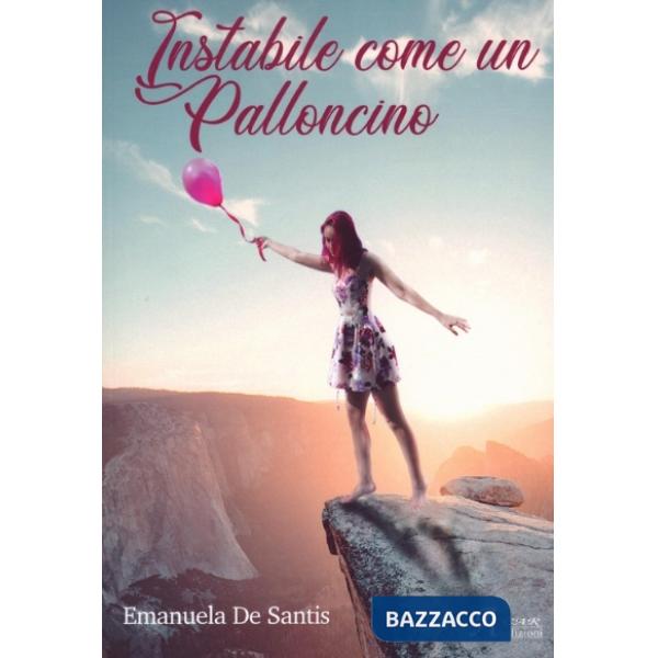 Instabile come un palloncino