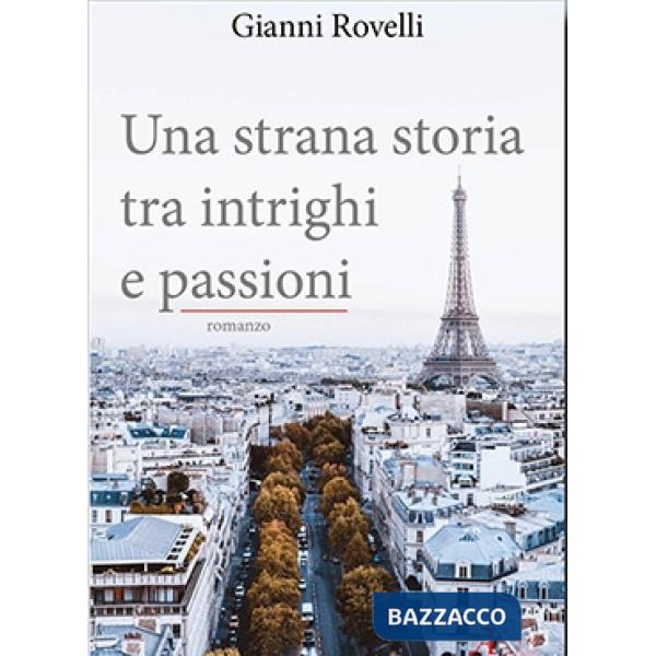 Strana storia tra intrighi e passioni (Una)