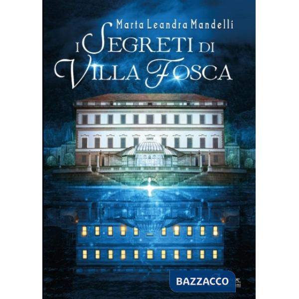 Segreti di villa Fosca (I)