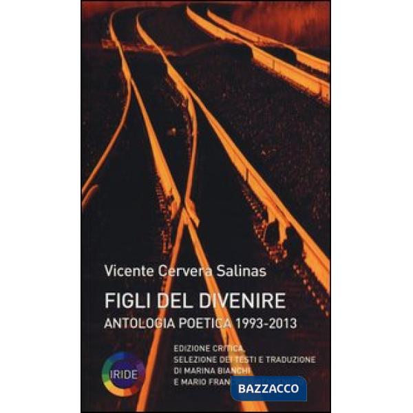 Figli del divenire. Antologia poetica (1993-2013)