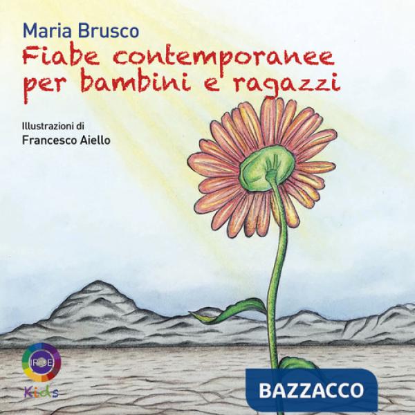 Fiabe contemporanee per bambini e ragazzi. Ediz. a colori