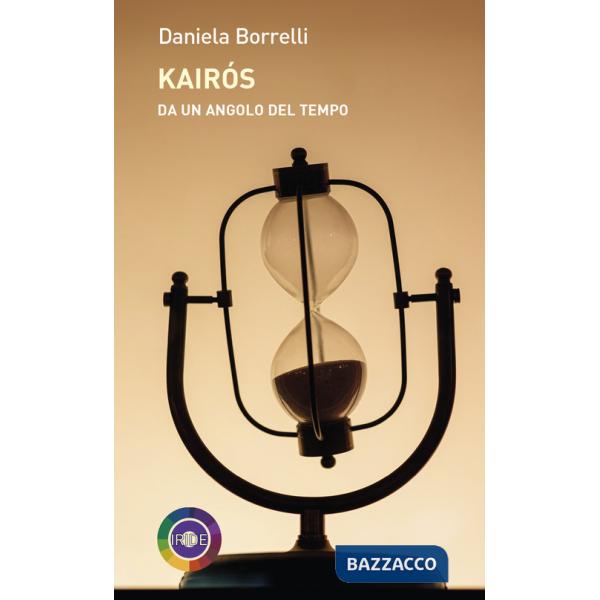Kairós. Da un angolo del tempo