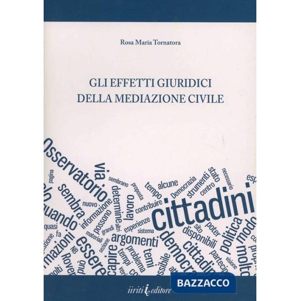 Effetti giuridici della mediazione civile (Gli)