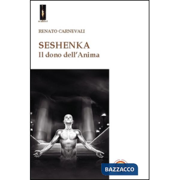 Seshenka. Il dono dell'anima