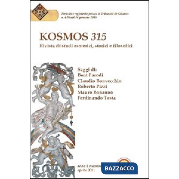 Kosmos 315. Rivista di studi esoterici, storici e filosofici (2011). Vol. 1
