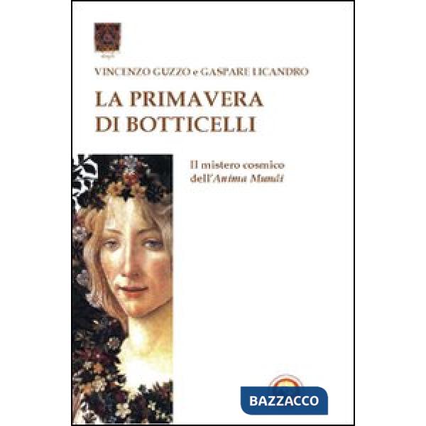 Primavera di Botticelli. Il mistero cosmico dell'anima mundi (La)