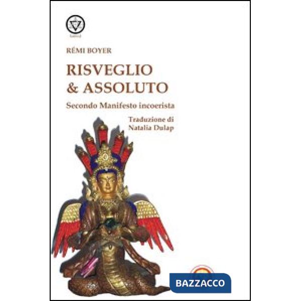 Risveglio e assoluto. Secondo manifesto incoerentista