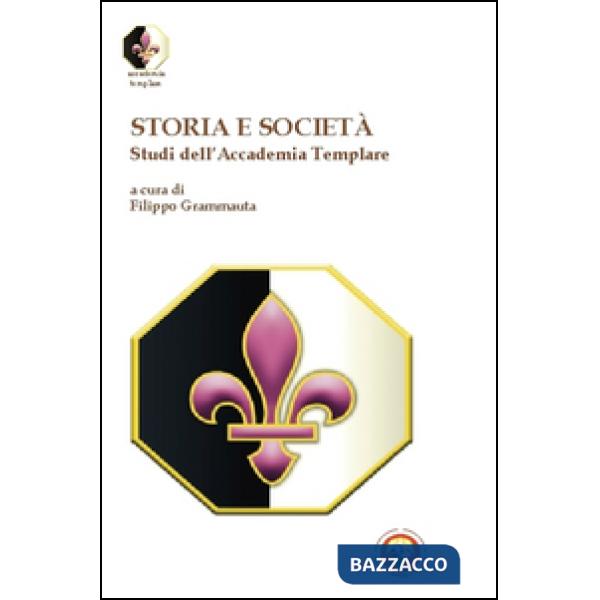 Storia e società. Studi dell'Accademia templare