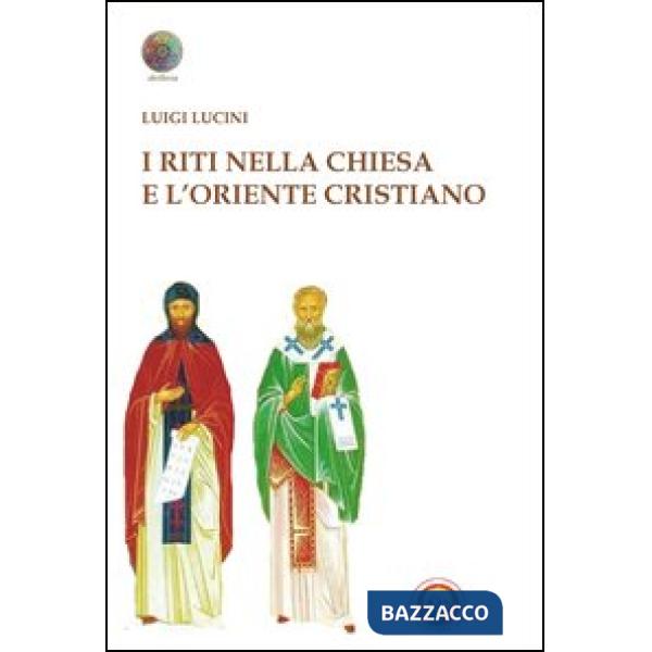 Riti nella Chiesa e l'oriente cristiano (I)