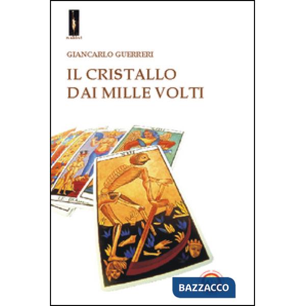 Cristallo dai mille volti (Il)
