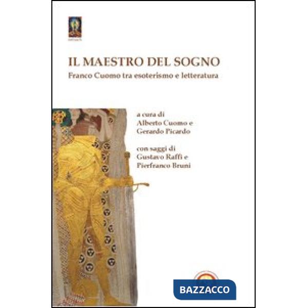 Maestro del sogno. Tra esoterismo e letteratura (Il)