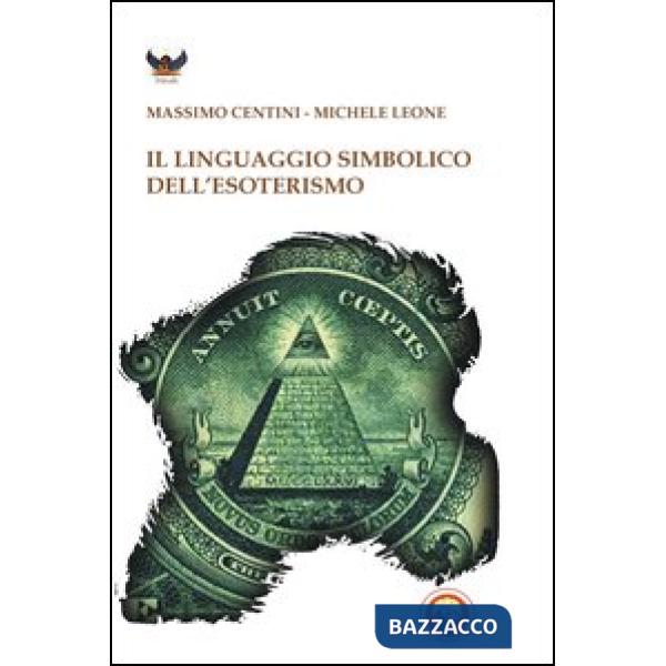 Linguaggio simbolico dell'esoterismo (Il)