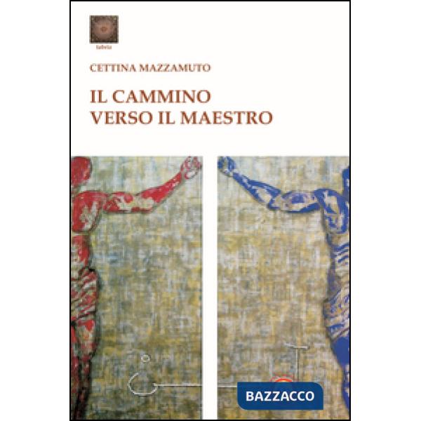 Cammino verso il maestro (Il)