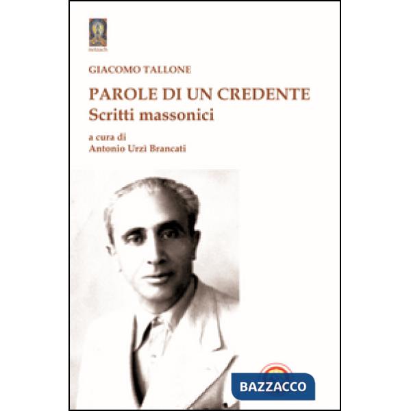 Parole di un credente. Scritti massonici