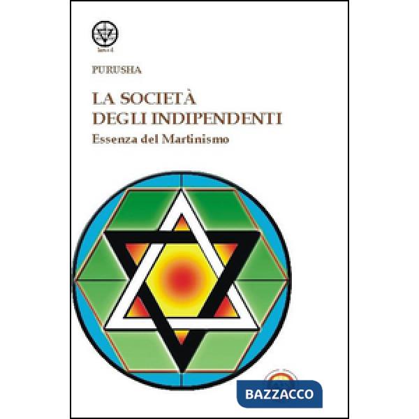 Società degli indipendenti. Essenza del martinismo (La)