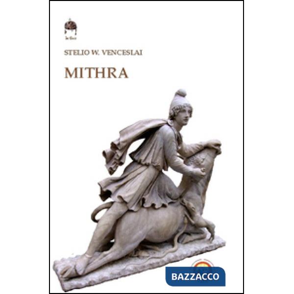 Mithra. Il dio della luce