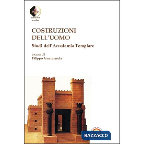 Costruzioni dell'uomo. Studi dell'Accademia Templare