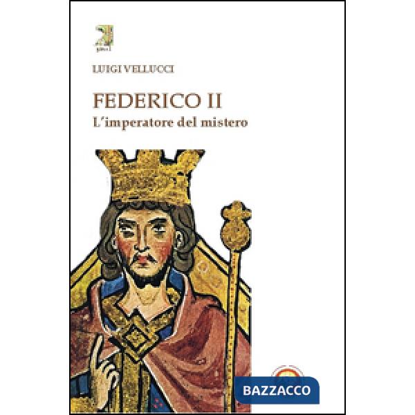 Federico II. L'imperatore del mistero