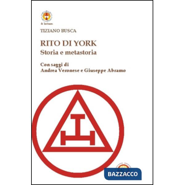 Rito di York. Storia e metastoria
