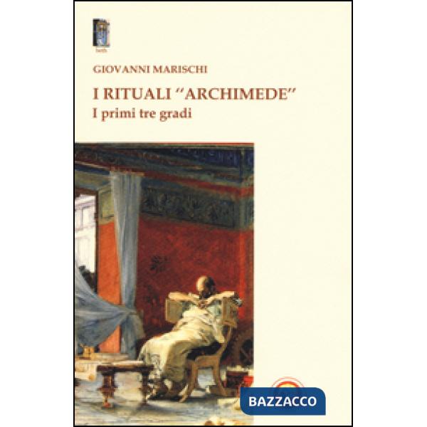 Rituali «Archimede». I primi tre gradi (I)
