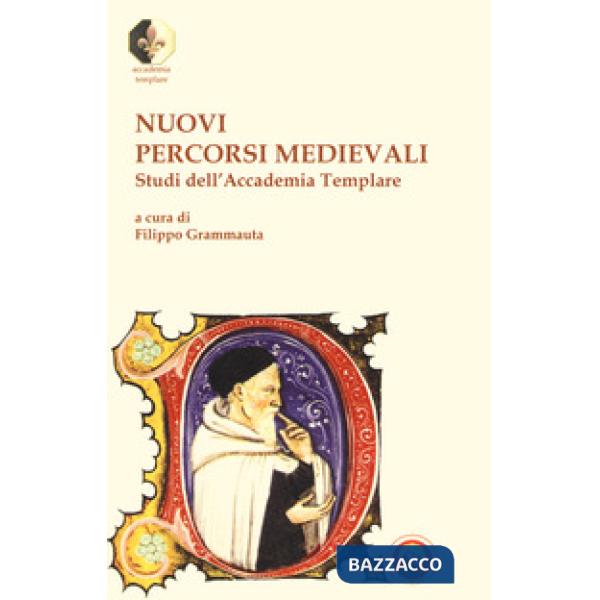 Nuovi percorsi medievali. Studi dell'Accademia Templare