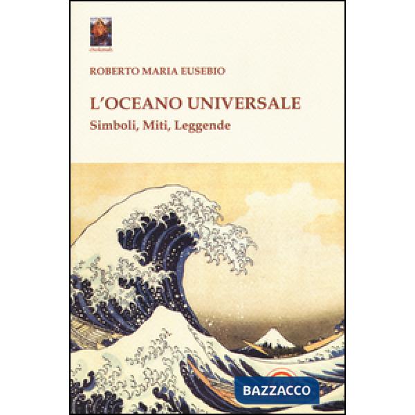 Oceano universale. Simboli, miti, leggende (L')