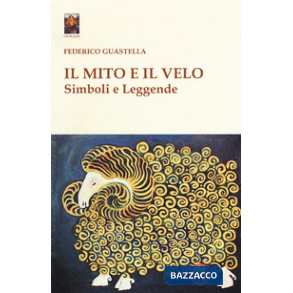 Mito e il velo. Simboli e leggende (Il)